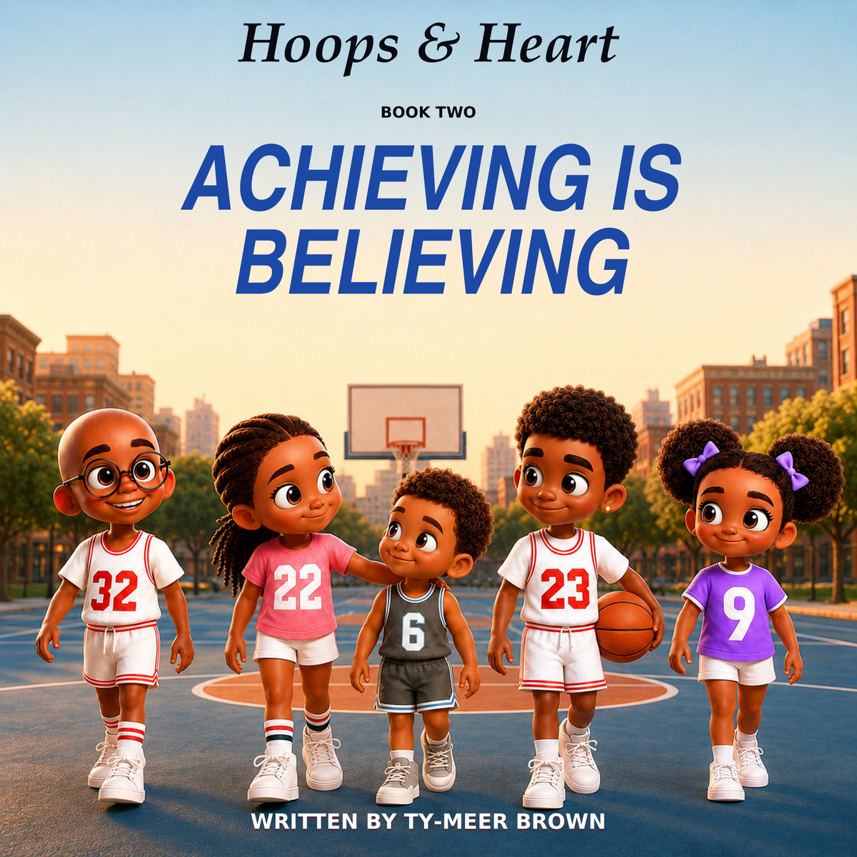 Hoops & Heart Believing is Achieving